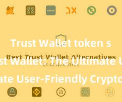 Trust Wallet token swap Trust Wallet: The Ultimate User-Friendly Crypto Wallet!